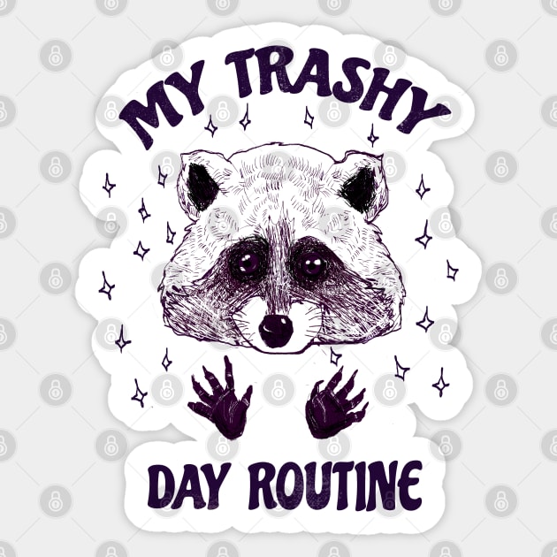 My trashy day routine! Sticker by TijanaD